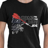 T-Shirt "Come to the Dart Side"