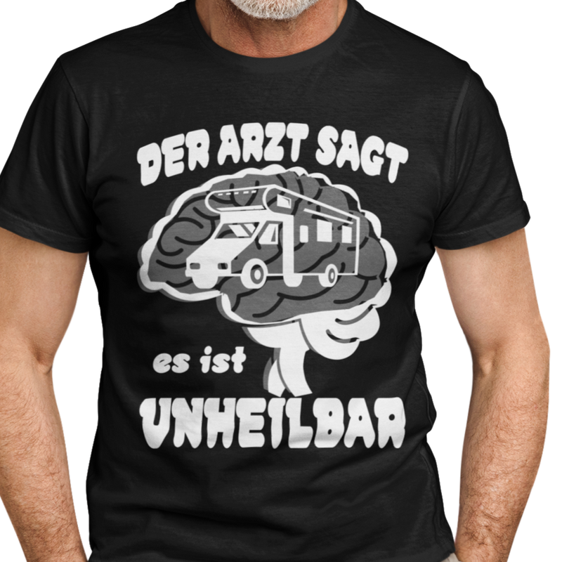 T-Shirt "Unheilbar"