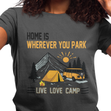 T-Shirt "Home is wherever you park"