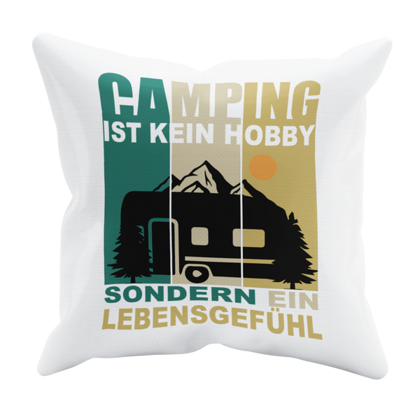 Camping Kissen "Camping ist kein Hobby" 40x40 cm