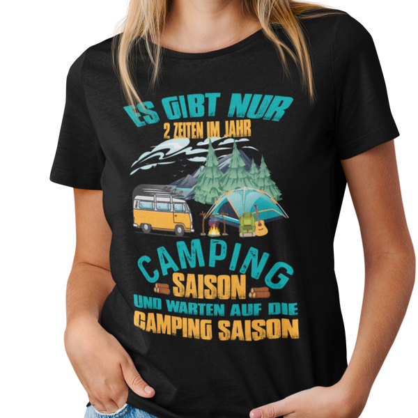 Camping T-Shirt "Es gibt nur 2 Zeiten im Jahr"