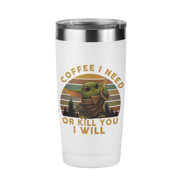 Edelstahl-Trinkbecher "Coffee i need - or kill you i will" 420 ml