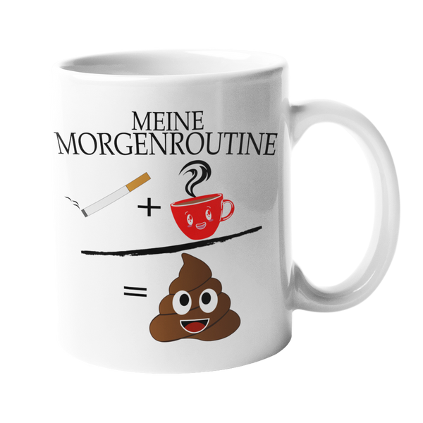 Tasse mit Spruch "Meine Morgenroutine"